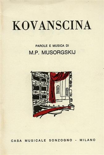 Musorgskij,Modest P. - Kovanscina. Dramma musicale popolare in cinque atti.