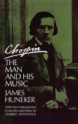 Huneker,James. - Chopin The man and his music.