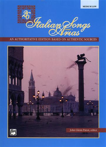 Paton,John Glenn. - 26 Italian Songs and Arias. An authoritative edition based on authentic sources.