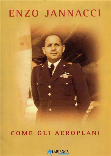Jannacci,Enzo. - Come gli aeroplani.