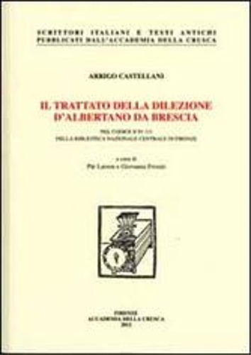 Castellani, Arrigo. - Il trattato della dilezione D'Albertano da Brescia nel Codice II IV 111 della Biblioteca Nazionale Centrale di Firenze.