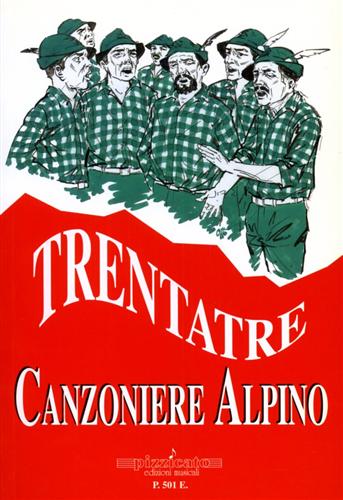 -- - Canzoniere alpino. Trentatre. Ampio repertorio di testi di c