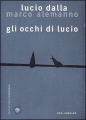 Dalla,Lucio. Alemanno,Marco. - Gli occhi di Lucio.