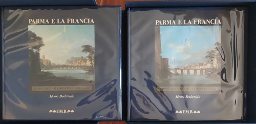 Bdardida, Henri. - Parma e la Francia (1748-1789). Vol.I:II ponte detto di Caprazucca sopra la Parma. Vol.II:Il ponte della Rocchetta sopra la Parma.