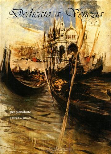Danieli,G. (a cura di). - Dedicato a Venezia.