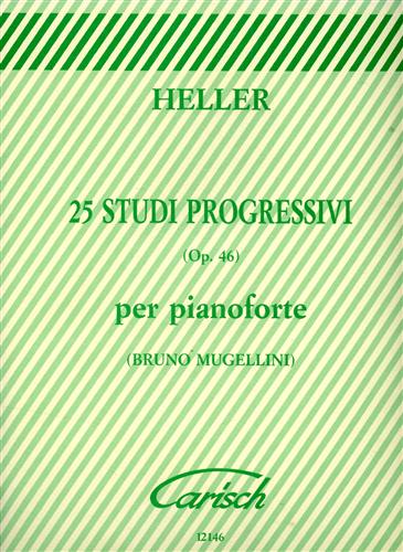 Heller,Stephen. - 25 studi progressivi Op.46 per pianoforte.