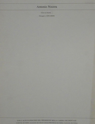 Catalogo della Mostra: - Antonio Nocera (Caivano 1949). Verso la Libert. Omaggio a Eduardo de Filippo.