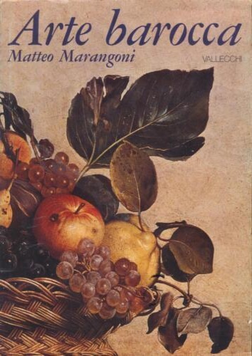 Marangoni,Matteo. - Arte barocca.