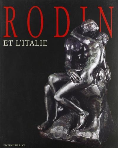 -- - Rodin et ltalie. Testi di Antoine Amarger, Ben