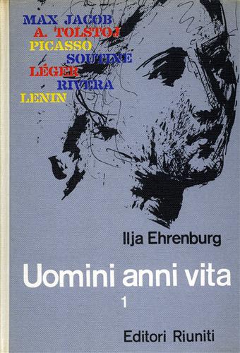 Ehrenburg,Ilja. - Uomini, anni, vita, vol.1.