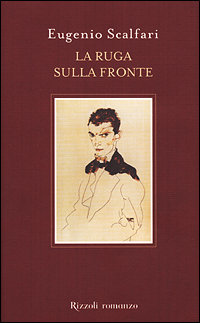 Scalfari,Eugenio. - La ruga sulla fronte.