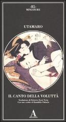 Utamaro. - Il canto della volutt.