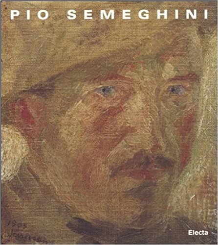 Catalogo della Mostra: - Pio Semeghini.