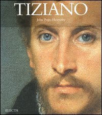 Pope-Hennessy,John. - Tiziano.