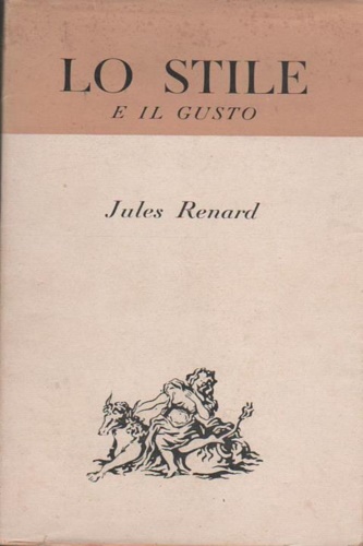 Renard,Jules. - Lo stile e il gusto.