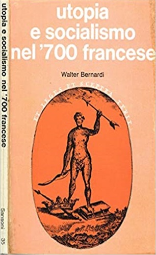 Bernardi,Walter. - Utopia e socialismo nel ' 700 francese.