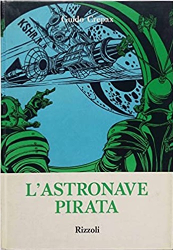 Crepax,Guido. - L'astronave pirata.