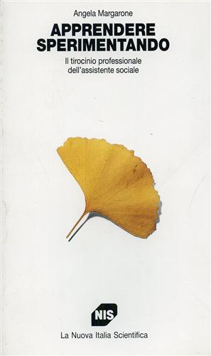 Margarone,Angela. - Apprendere sperimentando. Il tirocinio professionale dell'assistente sociale.