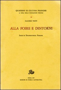 Vinti,Claudio. - Alla foire e dintorni. Saggi di drammaturgia foraine.