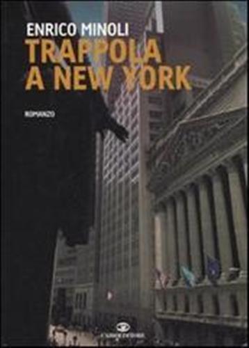 Minoli,Enrico. - Trappola a New York
