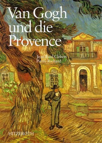 Clbert,Jean-Paul. Richard,Pierre. - Van Gogh und die Provence.