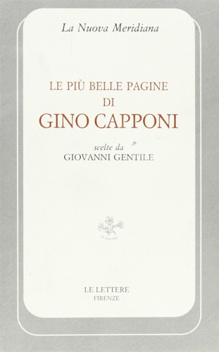 Capponi,Gino. - Le pi belle pagine di Gino Capponi.