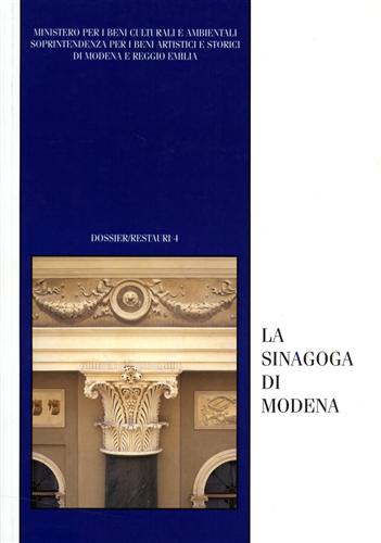 Martinelli Braglia,Graziella. Marmiroli,Ivan. Stagi,Franca. - La Sinagoga di Modena.