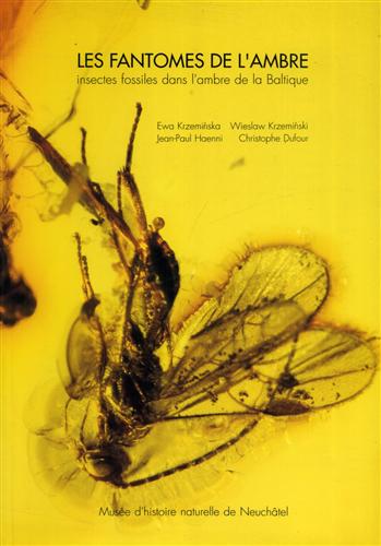 Krzeminska,Ewa. Krzeminski,Wieslaw. - Les fantmes de l'ambre. Insectes fossiles dans l'ambre de la Baltique. Prcd de L'ambre de la Balti