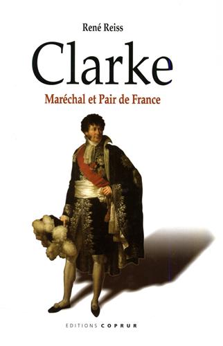 Reiss,Ren. - Clarke: Marchal et pair de France.