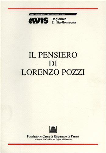 -- - Il pensiero di lorenzo Pozzi. Scritti tratti dalla Gazzetta di Parma.