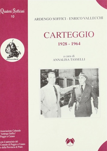 Soffici- Vallecchi. - Ardengo Soffici-Enrico Vallecchi. Carteggio 1928-1964.