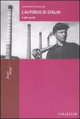 Pennacchi,Antonio. - L'autobus di Stalin e altri scritti.