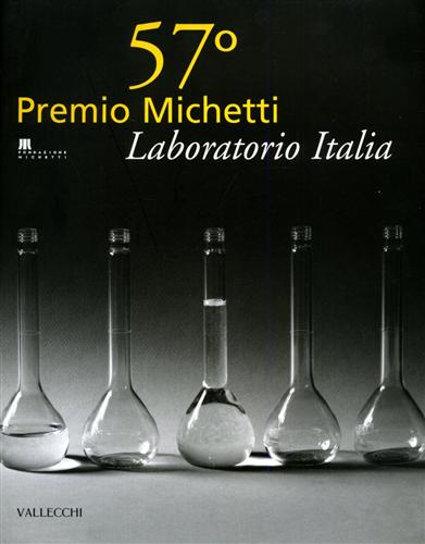 Catalogo della Mostra: - 57 Premio Michetti. Laboratorio Italia.