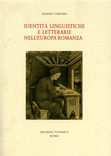 Varvaro,Alberto. - Identit linguistiche e letterarie nell'Europa romanza.