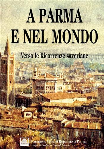Atti 1994-1996. - A Parma e nel mondo. Verso le ricorrenze saveriane.