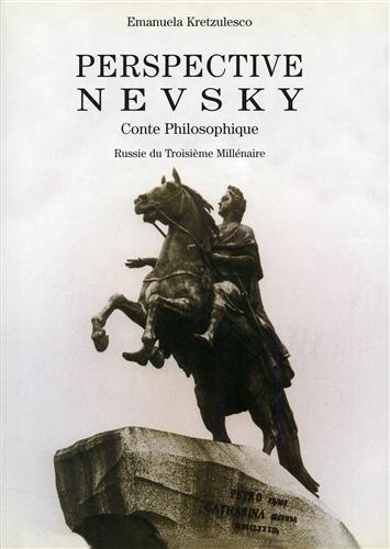 Kretzulesco,Emanuela. - Perspective Nevsky. Conte philosophique. Russie du Troisime Millnaire.