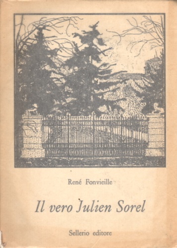 Fonvieille,Ren. - Il vero Julien Sorel.