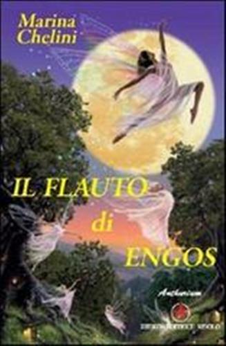 Chelini,Marina. - Il flauto di Engos.