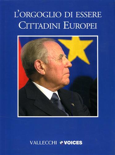 -- - L'orgoglio di essere cittadini europei.