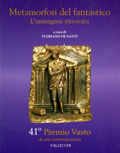 Catalogo della Mostra: - Metamorfosi della realt. L'immagine ritrovata.