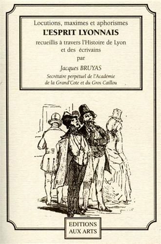 Bruyas,jacques. - Locutions,maximes et aphorismes du bon sens lyonnais.