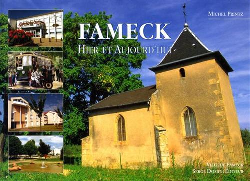 Prinz,Michel. Poinsignon,Michel. - Fameck. Hier et aujourd'hui.