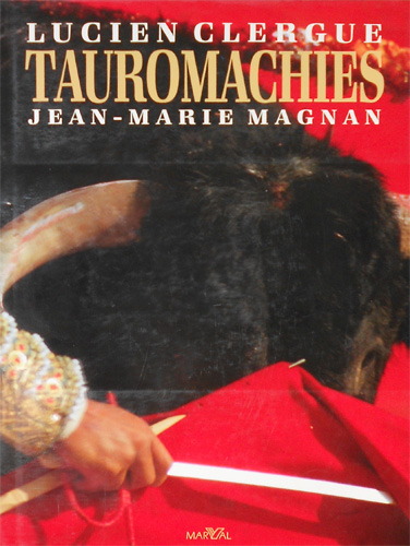 Clergue,Lucien. Magnan,Jean-Marie. - Tauromachies.