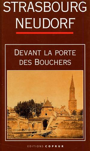 -- - Strasbourg Neudorf. Devant la porte des Bouchers.