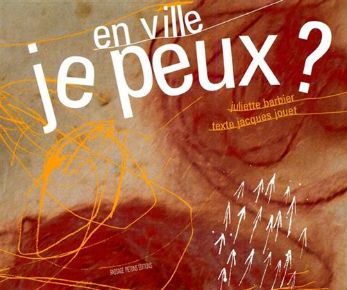 Barbier,Juliette. Jouet,Jacques. - En ville je peux?