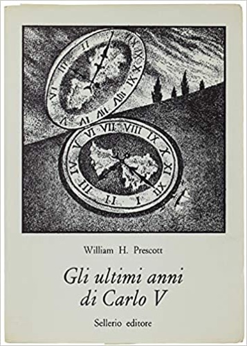 Prescott,William .H. - Gli ultimi anni di Carlo V.