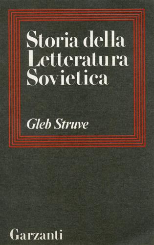 Struve,Gleb. - Storia della letteratura sovietica da Lenin a Stalin.