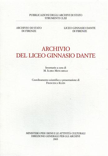 Mencarelli,M.Ilaria. (Inventario a cura di). - Archivio del Liceo Ginnasio Dante.