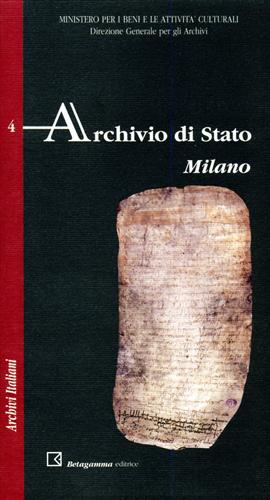 Bertini,Maria Barbara. Valori,Marina. (testi a cura di). - Archivio di Stato. Milano.