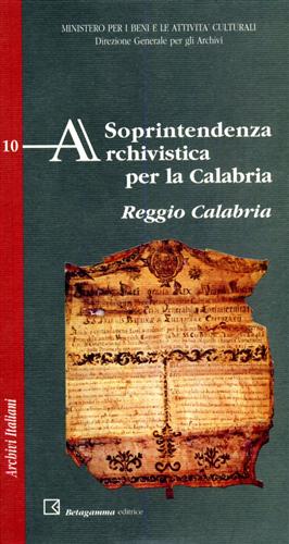 Arillotta,Ada. Tripodi,Francesca. (a cura di). - Soprintendenza Archivistica per la Calabria. Reggio Calabria.